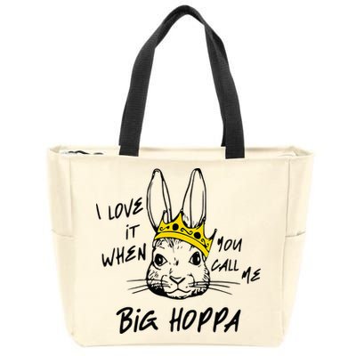 I Love It When You Call Me Big Hoppa Bunny Easter Day Funny Zip Tote Bag