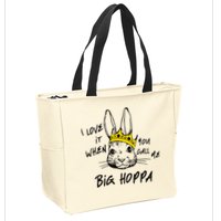 I Love It When You Call Me Big Hoppa Bunny Easter Day Funny Zip Tote Bag