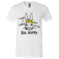 I Love It When You Call Me Big Hoppa Bunny Easter Day Funny V-Neck T-Shirt