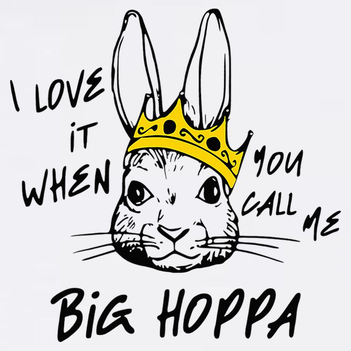 I Love It When You Call Me Big Hoppa Bunny Easter Day Funny Sustainable Bucket Hat