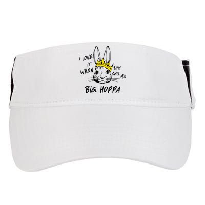 I Love It When You Call Me Big Hoppa Bunny Easter Day Funny Adult Drive Performance Visor