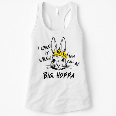I Love It When You Call Me Big Hoppa Bunny Easter Day Funny Womens Tank Top
