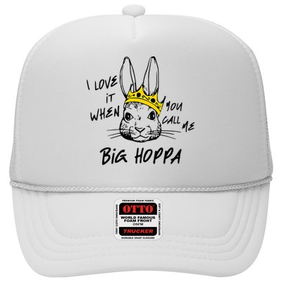 I Love It When You Call Me Big Hoppa Bunny Easter Day Funny Trucker Hat