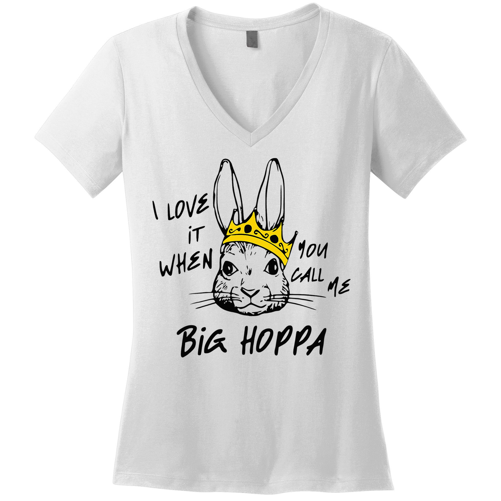 I Love It When You Call Me Big Hoppa Bunny Easter Day Funny Women's V-Neck T-Shirt