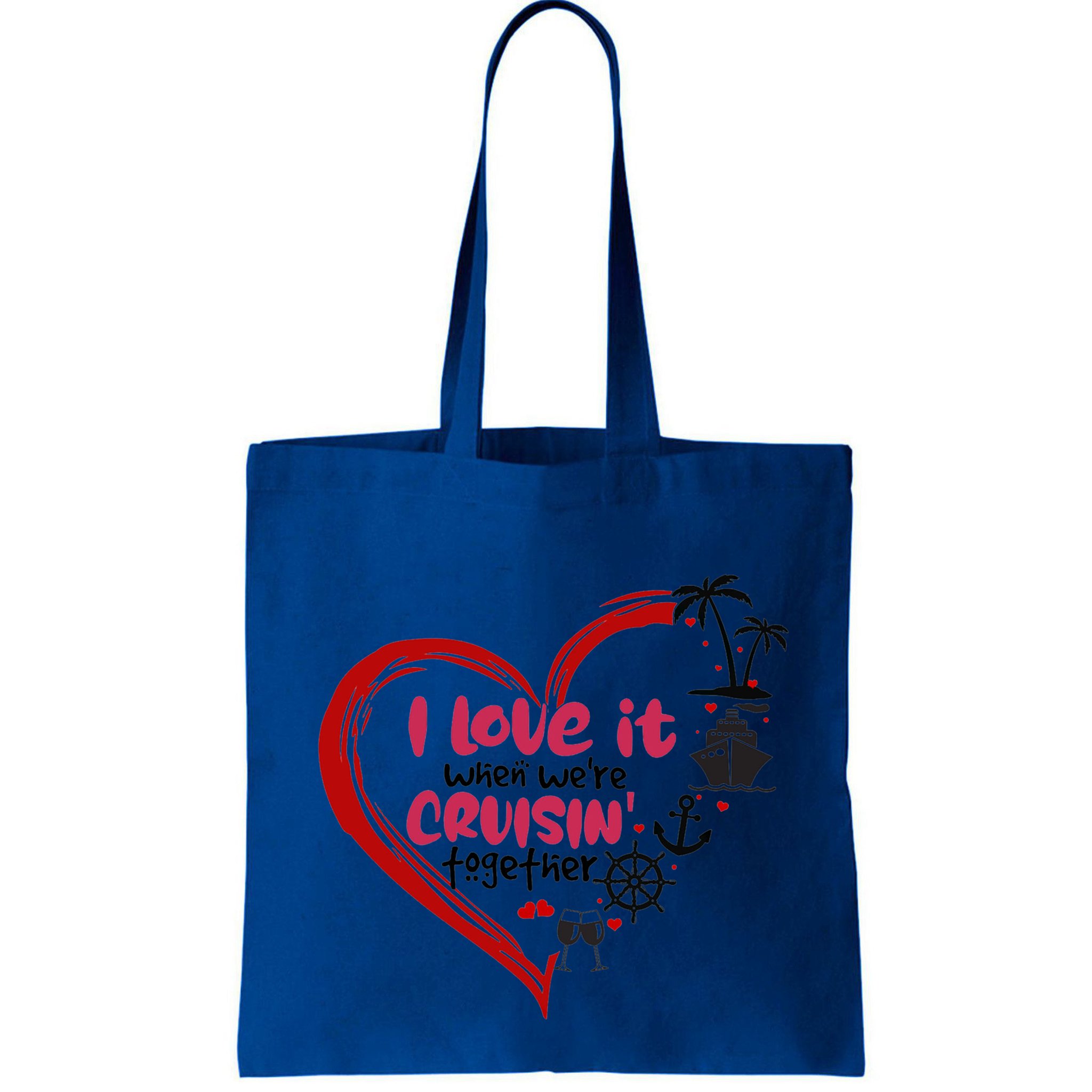 I Love It When Were Cruisin Together Heart Summer Vacation Cool Gift Bag