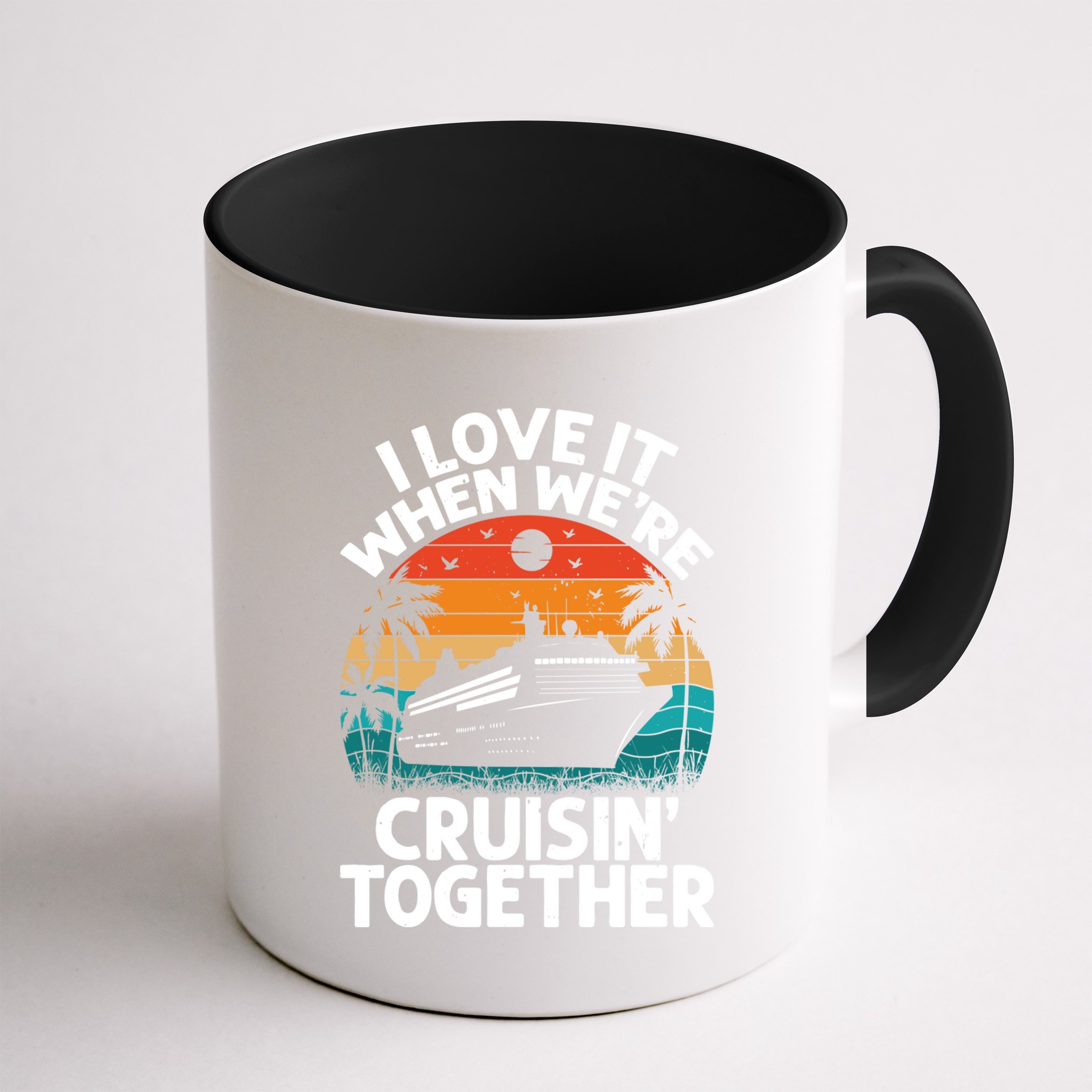 I Love It When Were Cruisin Together Retro Vintage Cruise Gift Mug