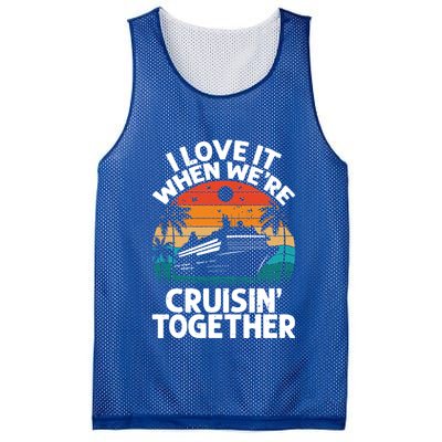 I Love It When Were Cruisin Together Retro Vintage Cruise Gift Mesh Reversible Basketball Jersey Tank