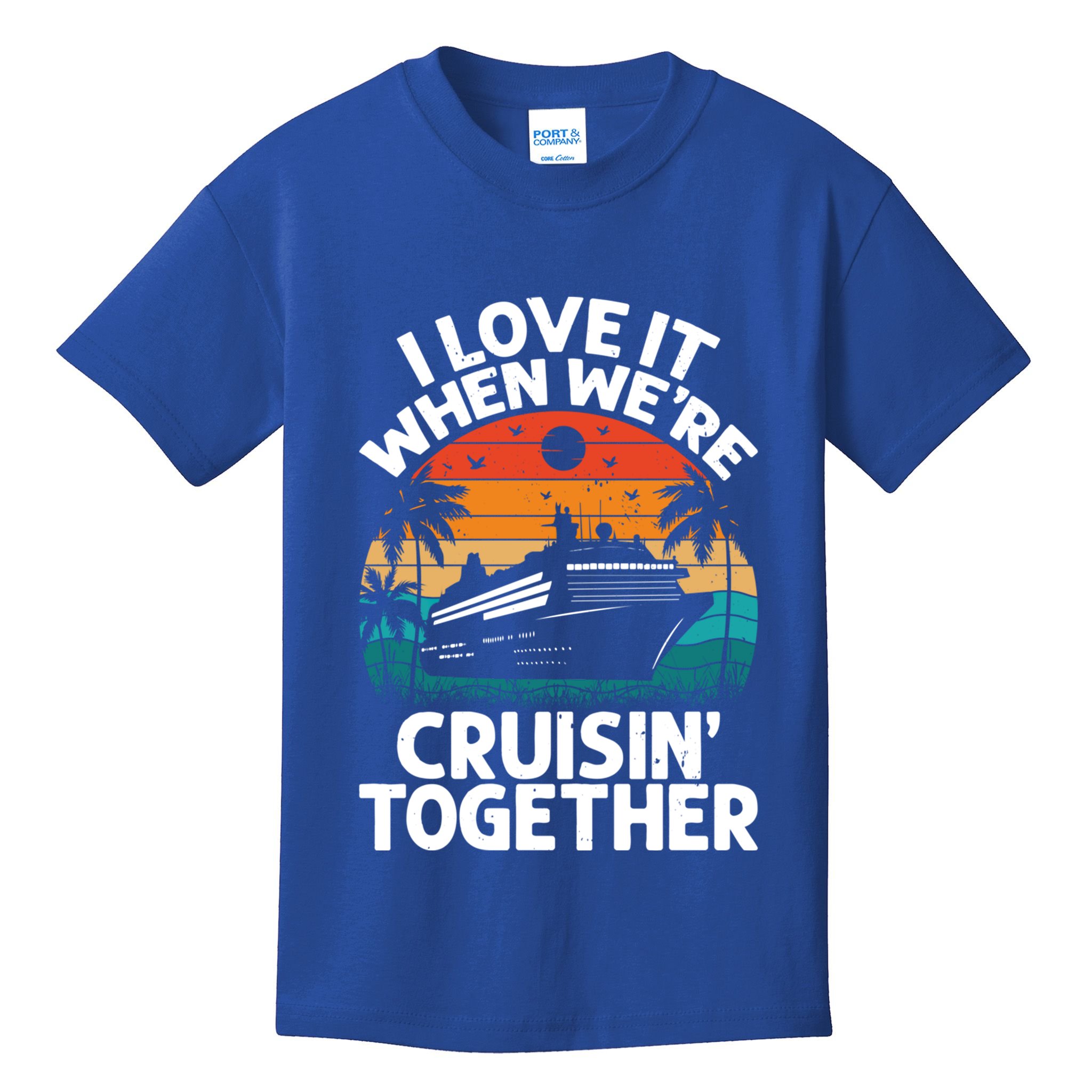 I Love It When Were Cruisin Together Retro Vintage Cruise Gift Kids T-Shirt