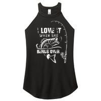 I Love It When She Bends Over Funny Fishing Quote Gift Women’s Perfect Tri Rocker Tank