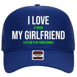 I Love It When My Friend Lets Me Play Video Games Meaningful Gift High Crown Mesh Back Trucker Hat