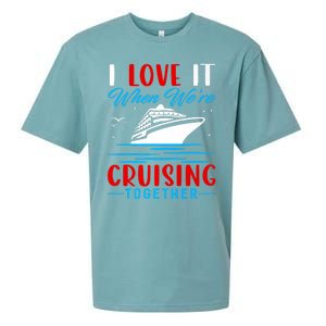 I Love It When Were Cruisin Together Gift Funny Cruise Cool Gift Sueded Cloud Jersey T-Shirt