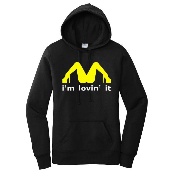 IM Lovin It Man Woman Funny Gift 600 Women's Pullover Hoodie