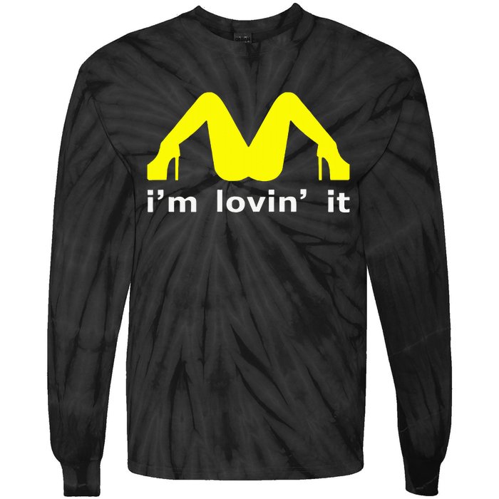 IM Lovin It Man Woman Funny Gift 600 Tie-Dye Long Sleeve Shirt