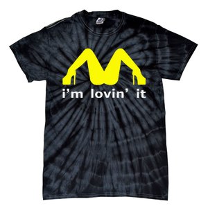 IM Lovin It Man Woman Funny Gift 600 Tie-Dye T-Shirt