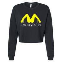 IM Lovin It Man Woman Funny Gift 600 Cropped Pullover Crew