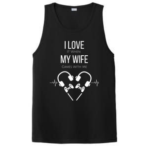 I Love It When My Wife Games With Me Couples Gamer Gift PosiCharge Competitor Tank