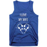 I Love It When My Wife Games With Me Couples Gamer Gift Tank Top