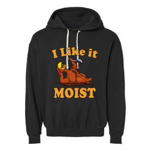 I LIKE IT MOIST Funny Thanksgiving Foods Family Group Set Garment-Dyed Fleece Hoodie