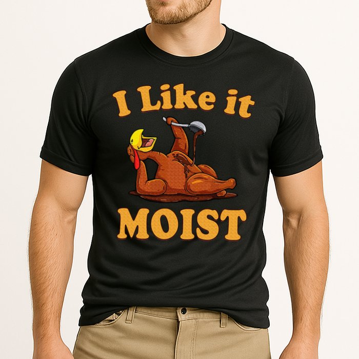 I LIKE IT MOIST Funny Thanksgiving Foods Family Group Set Performance Shirt