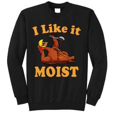 I LIKE IT MOIST Funny Thanksgiving Foods Family Group Set Sweatshirt