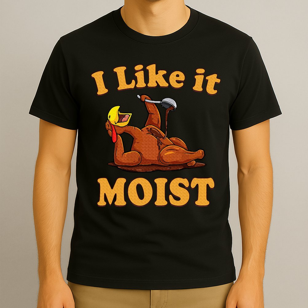 I LIKE IT MOIST Funny Thanksgiving Foods Family Group Set T-Shirt