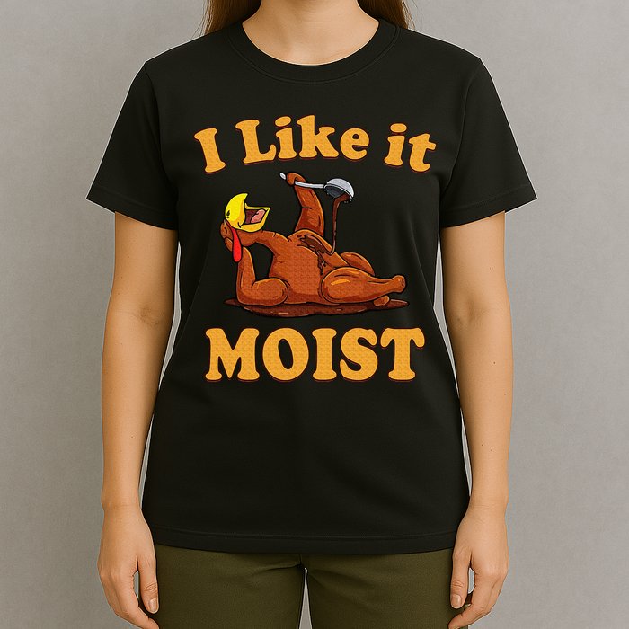 I LIKE IT MOIST Funny Thanksgiving Foods Family Group Set T-Shirt