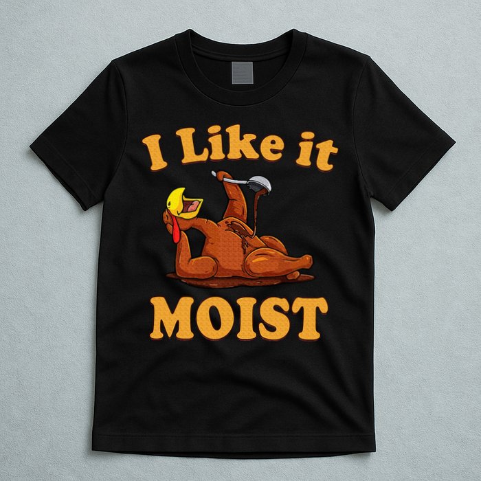 I LIKE IT MOIST Funny Thanksgiving Foods Family Group Set T-Shirt