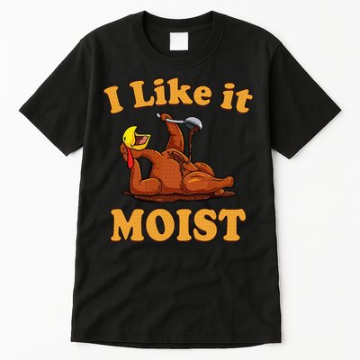 I LIKE IT MOIST Funny Thanksgiving Foods Family Group Set Tall T-Shirt