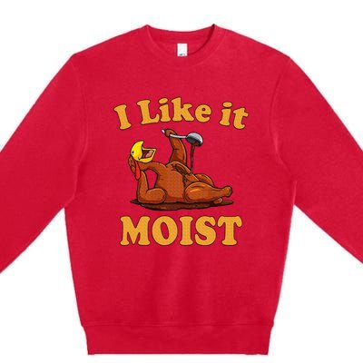 I LIKE IT MOIST Funny Thanksgiving Foods Family Group Set Premium Crewneck Sweatshirt