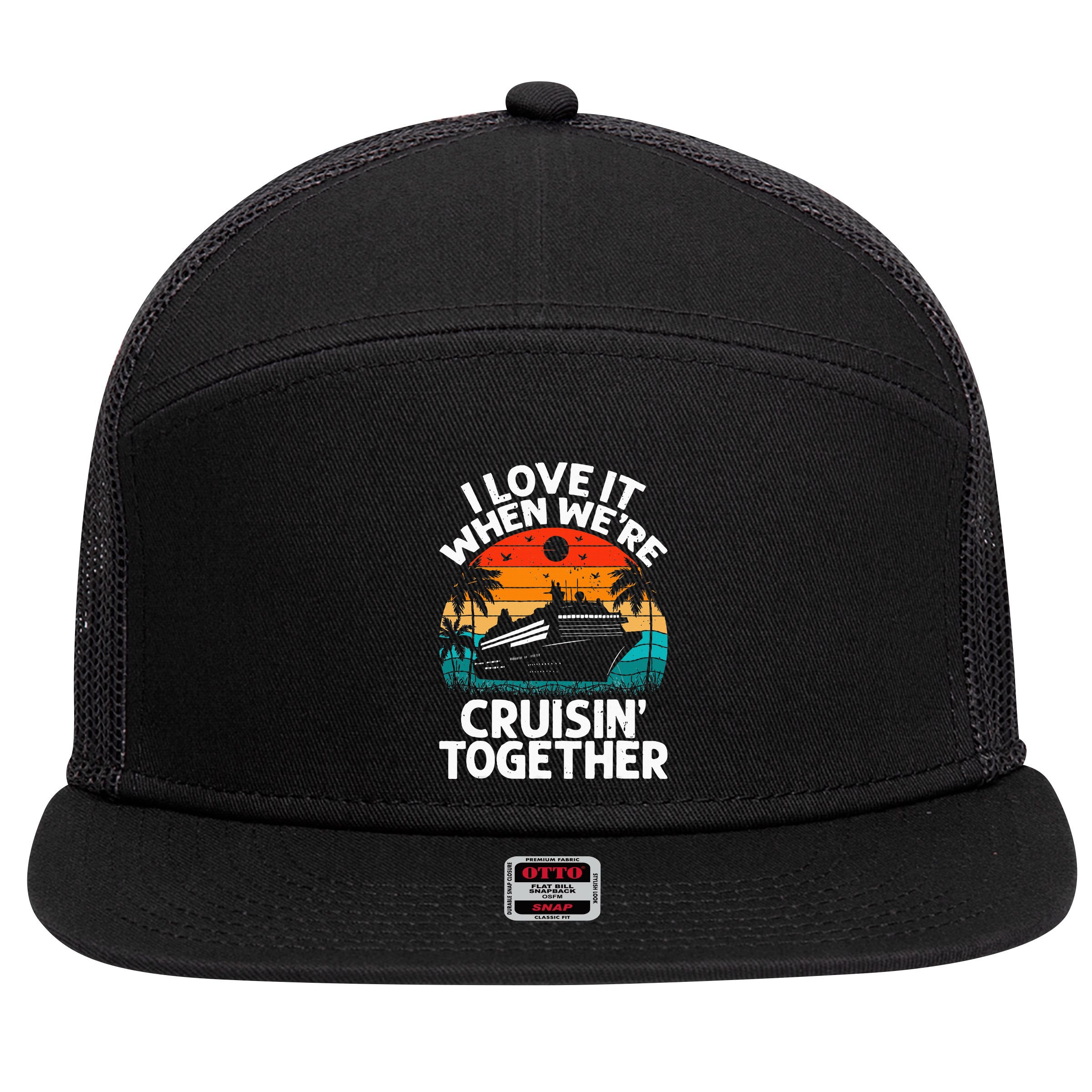 I Love It When We're Cruisin Together Retro Vintage Cruise 7 Panel Mesh Trucker Snapback Hat