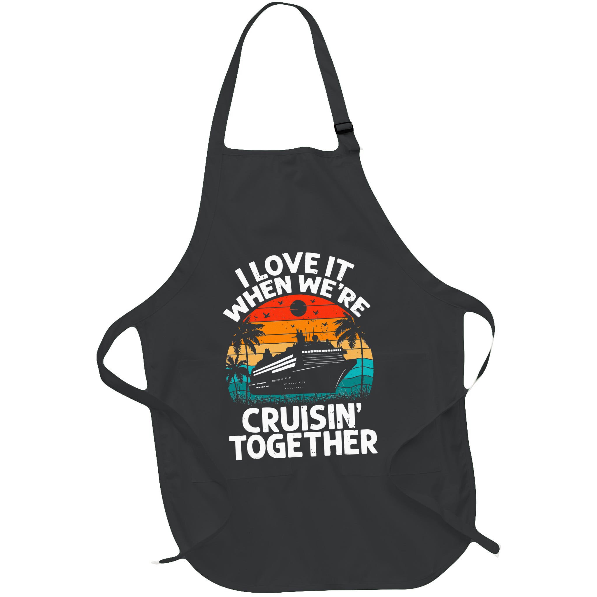 I Love It When We're Cruisin Together Retro Vintage Cruise Apron