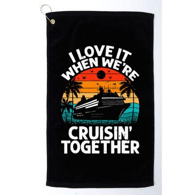 I Love It When We're Cruisin Together Retro Vintage Cruise Golf Towel