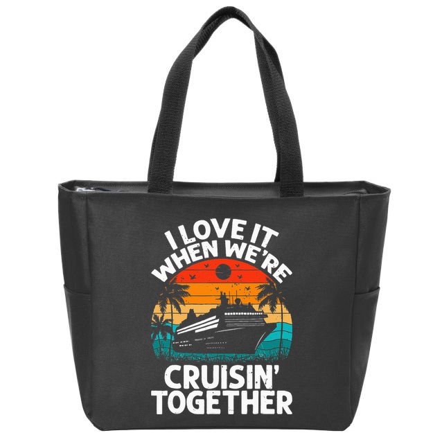 I Love It When We're Cruisin Together Retro Vintage Cruise Zip Tote Bag