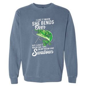 I Like It When She Bends Over Fishing Gifts For Men Garment-Dyed Sweatshirt