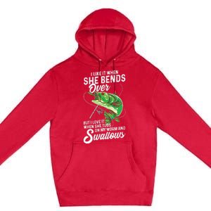 I Like It When She Bends Over Fishing Gifts For Men Premium Pullover Hoodie