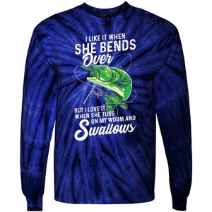 I Like It When She Bends Over Fishing Gifts For Men Tie-Dye Long Sleeve Shirt