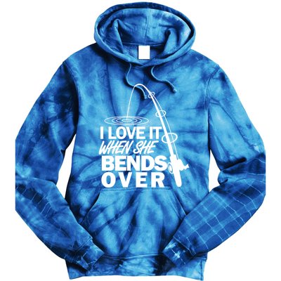 I Love It When She Bends Over Funny Fishing Gift Tie Dye Hoodie