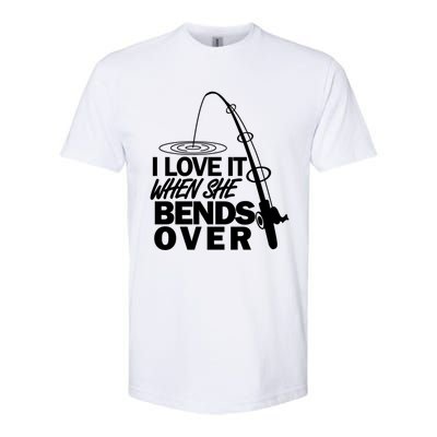 I Love It When She Bends Over Funny Fishing Gift Softstyle CVC T-Shirt