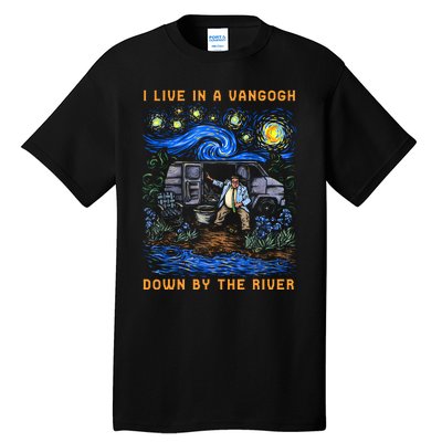 I Live In A Van Gogh Down By The River Tall T-Shirt