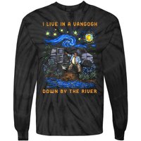 I Live In A Van Gogh Down By The River Tie-Dye Long Sleeve Shirt