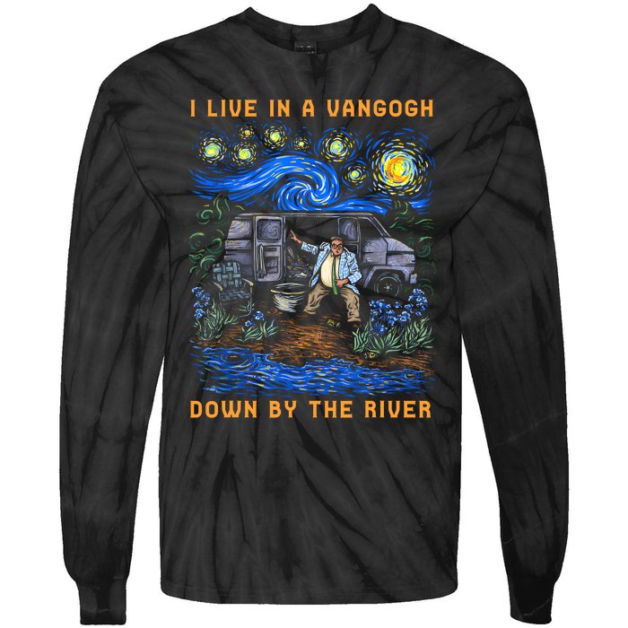 I Live In A Van Gogh Down By The River Tie-Dye Long Sleeve Shirt