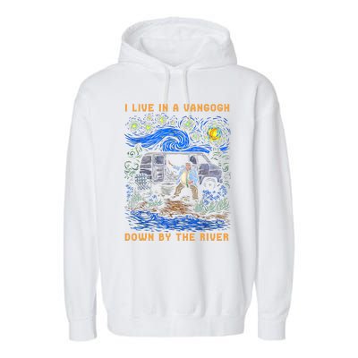 I Live In A Van Gogh Down By The River Garment-Dyed Fleece Hoodie