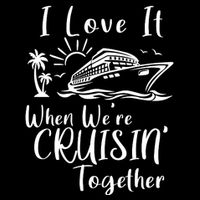 I Love It When WeRe Cruisin Together Cooling Performance Crew T-Shirt