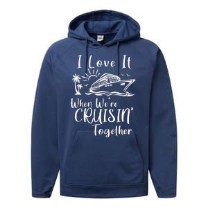 I Love It When WeRe Cruisin Together Performance Fleece Hoodie