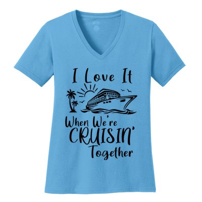 I Love It When WeRe Cruisin Together Women's V-Neck T-Shirt