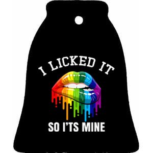 I Licked It So Its Mine Proud Lesbian Rainbow Flag LGBT Ceramic Bell Ornament