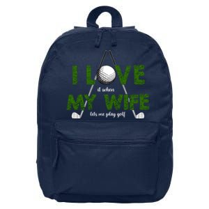 I Love It When My Wife Let's Me Play Golf 16 in Basic Backpack