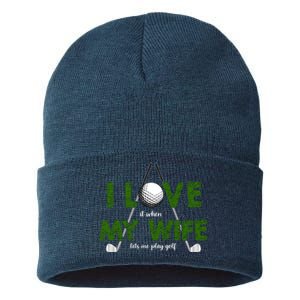 I Love It When My Wife Let's Me Play Golf Sustainable Knit Beanie