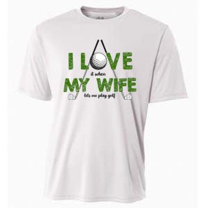 I Love It When My Wife Let's Me Play Golf Cooling Performance Crew T-Shirt