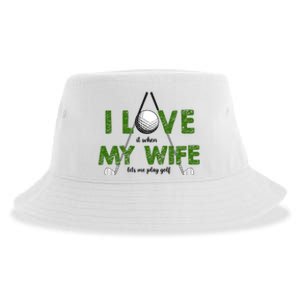 I Love It When My Wife Let's Me Play Golf Sustainable Bucket Hat